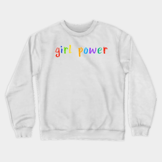 girl power Crewneck Sweatshirt by NSFWSam